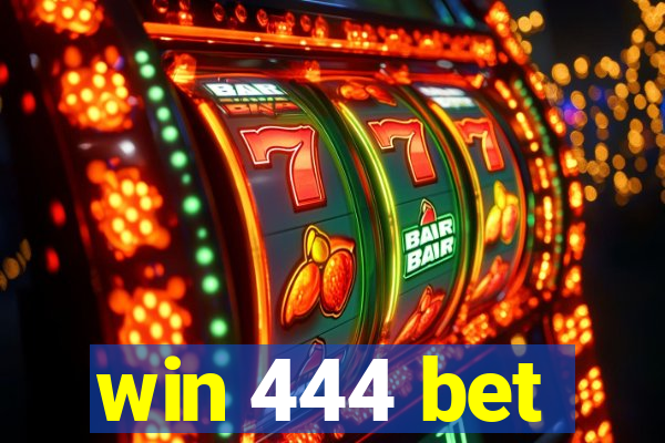 win 444 bet